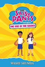 The Sassy Pants Society: Rise of the Sassies 