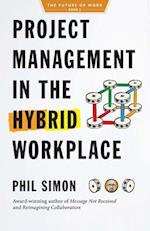 Project Management in the Hybrid Workplace 