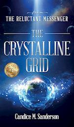 From the Reluctant Messenger: The Crystalline Grid 