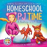 Homeschool PJ Time: A Bedtime STEM Book 