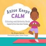 Anise Keeps Calm Coloring and Activity Book 