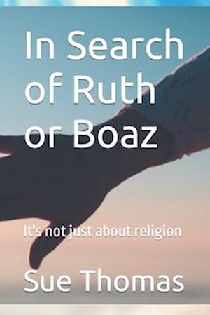 In Search of Ruth or Boaz