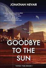 Goodbye to the Sun (Wind Tide Book 1) 