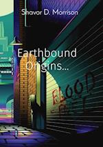 Earthbound Origins...