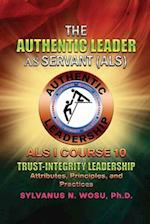 The Authentic Leader As Servant I Course 10