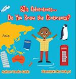 BJ's Adventures... Do You Know the Continents?