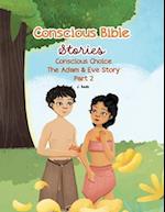 Conscious Bible Stories; Conscious Choice