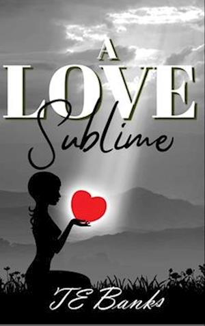 A Love Sublime