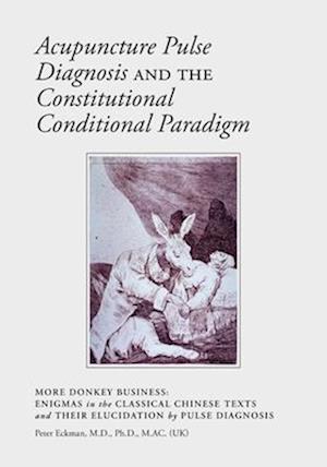 Acupuncture Pulse Diagnosis and the Constitutional Conditional Paradigm