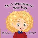 Ella's Wonderfully Wild Hair: A Story of Self-Acceptance, Understanding and Growth 