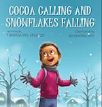 Cocoa Calling and Snowflakes Falling 