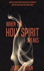 When The Holy Spirit Speaks 