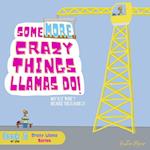 Some MORE Crazy Things Llamas Do