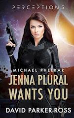 Jenna Plural Wants You: An Epic Military Science Fiction Space Opera 