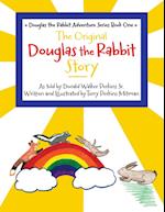 The Original Douglas the Rabbit Story 