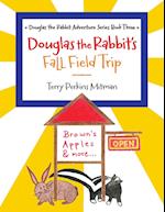 Douglas the Rabbit's Fall Field Trip 