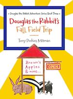 Douglas the Rabbit's Fall Field Trip 