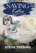 Saving Katie: A Father's Story 