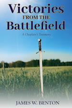 Victories from the Battlefield: A Chaplain's Testimony 