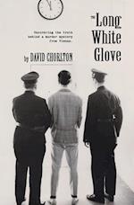 The Long White Glove: Uncovering the Truth Behind a Murder Mystery from Vienna 