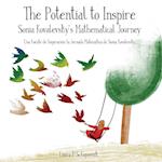 The Potential to Inspire: Sonia Kovalevsky's Mathematical Journey 