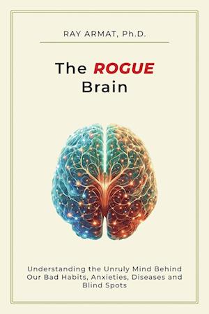 The Rogue Brain