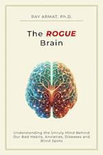 The Rogue Brain