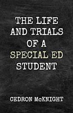 The Life and Trials of a Special Ed Student 