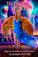 Intrepid Wings: Book 5 in the Wings of Destiny Series 