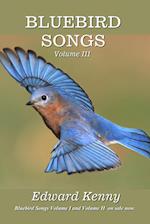 Bluebird Songs (Volume III) 