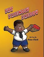 Fat Friendly Freddy 