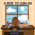 A DESK TO LEAN ON 