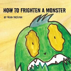 How To Frighten A Monster