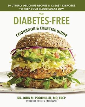 The Diabetes-Free Cookbook & Exercise Guide