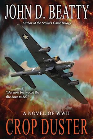 Crop Duster: A Novel of World War Two