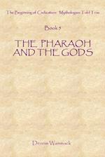 The Pharaoh and the Gods 