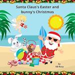 Santa Clause and the Easter Bunny's Holiday Adventure 