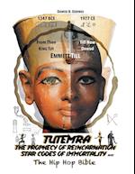 TutemRa - The Prophecy of Reincarnation - Star Codes of Immortality 2022 - The Hip Hop Bible