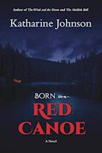 Born in a Red Canoe 