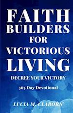 Faith Builders For Victorious Living - Decree Your Victory