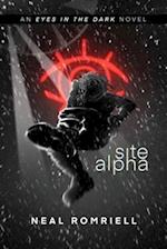 Site Alpha: Eyes in the Dark Book One 