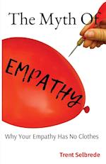 The Myth Of Empathy: Why Your Empathy Has No Clothes 