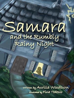 Samara and the Rumbly Rainy Night