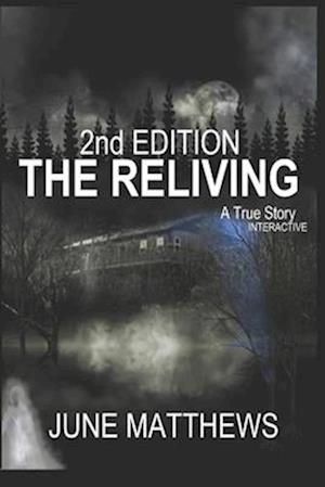 THE RELIVING 2nd Edition: An Interactive True Story