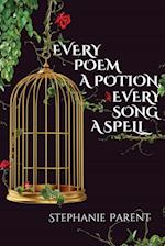 Every Poem a Potion, Every Song a Spell 