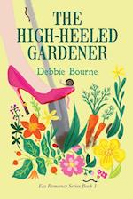 The High-Heeled Gardener 