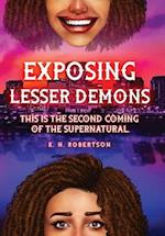 Exposing Lesser Demons: This is the second coming of the supernatural. 