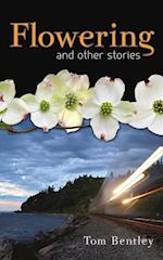 Flowering and Other Stories 