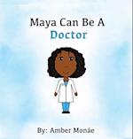 Maya Can Be A Doctor 