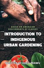 Introduction to Indigenous Urban Gardening 